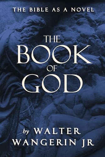 Read The Book of God, written by Walter Wangerin Read The Book of God, written by Walter Wangerin