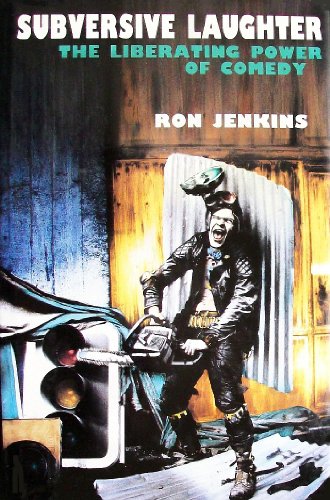 Read Subversive Laughter: The Liberating Power of Comedy, written by Ron Jenkins