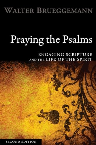 Read Praying the Psalms, Second Edition: Engaging Scripture and the Life of the Spirit, written by Walter Brueggemann Read Praying the Psalms, Second Edition: Engaging Scripture and the Life of the Spirit, written by Walter Brueggemann