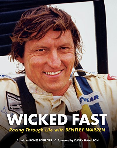 Read Wicked Fast: Racing Through Life with Bentley Warren, written by Bentley Warren; Bones Bourcier