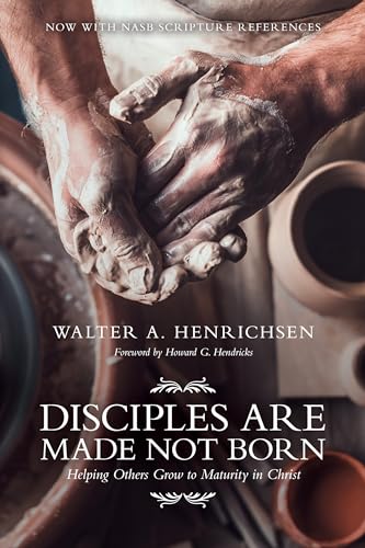 Read Disciples Are Made Not Born: Helping Others Grow to Maturity in Christ, written by Walter A. Henrichsen Read Disciples Are Made Not Born: Helping Others Grow to Maturity in Christ, written by Walter A. Henrichsen