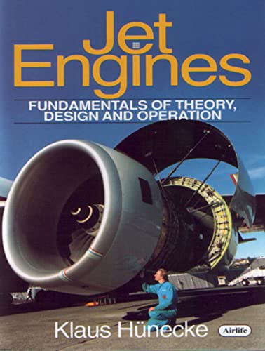 Read Jet Engines: Fundamentals of Theory, Design and Operation, written by Klaus Hunecke