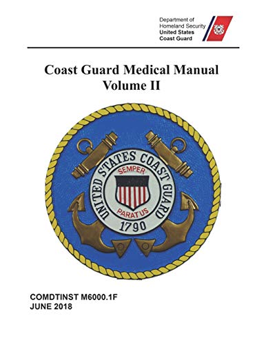 Read Coast Guard Medical Manual: COMDTINST M6000.1F Volume II, written by Coast Guard