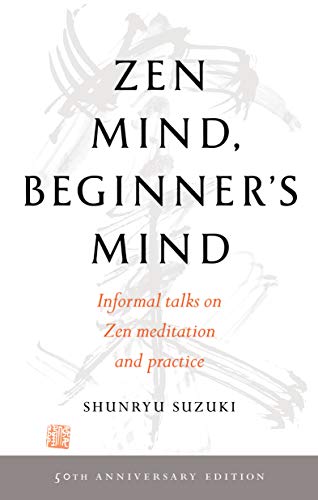 Read Zen Mind, Beginner's Mind: 50th Anniversary Edition, written by Shunryu Suzuki Read Zen Mind, Beginner's Mind: 50th Anniversary Edition, written by Shunryu Suzuki