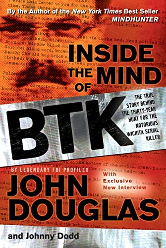 Read Inside the Mind of BTK: The True Story Behind the Thirty-Year Hunt for the Notorious Wichita Serial Killer, written by John Douglas; Johnny Dodd Read Inside the Mind of BTK: The True Story Behind the Thirty-Year Hunt for the Notorious Wichita Serial Killer, written by John Douglas; Johnny Dodd