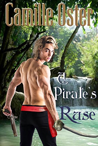 Read A Pirate's Ruse (Pirate Rogues Book 1), written by Camille Oster