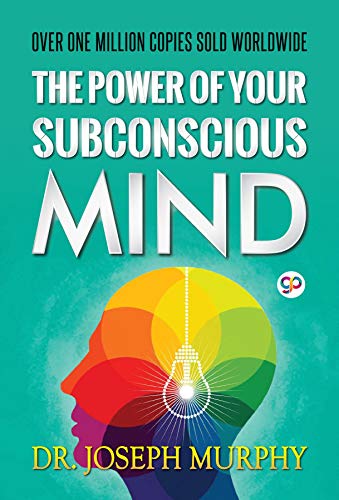 Read The Power of Your Subconscious Mind (GP Self-Help Collection Book 4), written by Murphy, Joseph,; General Press Read The Power of Your Subconscious Mind (GP Self-Help Collection Book 4), written by Murphy, Joseph,; General Press