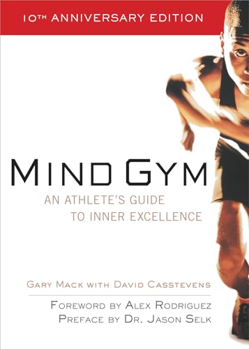 Read Mind Gym : An Athlete's Guide to Inner Excellence, written by Gary MACK