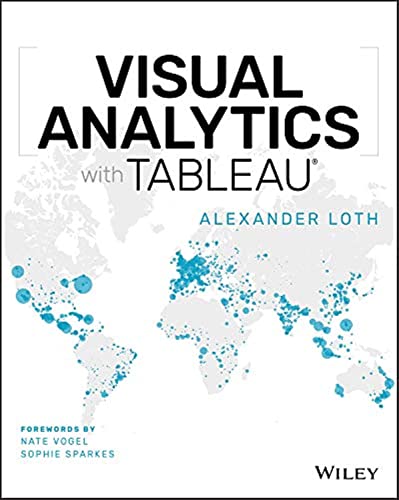 Read Visual Analytics with Tableau, written by Alexander Loth