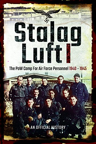 Read Stalag Luft I: An Official Account of the PoW Camp for Air Force Personnel 1940-1945 (An Official History), written by Air Ministry Personnel Read Stalag Luft I: An Official Account of the PoW Camp for Air Force Personnel 1940-1945 (An Official History), written by Air Ministry Personnel