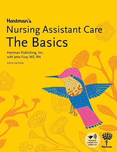 Read Hartman's Nursing Assistant Care: The Basics, 6th Edition, written by Jetta Fuzy MS RN; Hartman Publishing Inc. Read Hartman's Nursing Assistant Care: The Basics, 6th Edition, written by Jetta Fuzy MS RN; Hartman Publishing Inc.