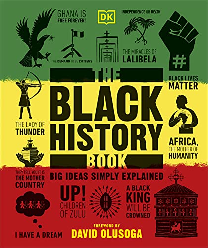 Read The Black History Book: Big Ideas Simply Explained, written by D.K. Publishing Read The Black History Book: Big Ideas Simply Explained, written by D.K. Publishing