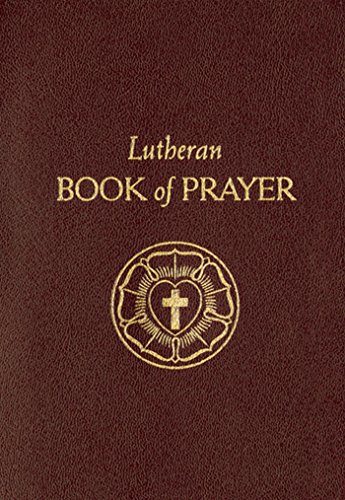 Read The Lutheran Book Of Prayer, written by Concordia Publishing House Read The Lutheran Book Of Prayer, written by Concordia Publishing House