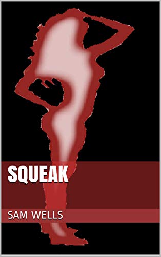 Read Squeak, written by Sam Wells