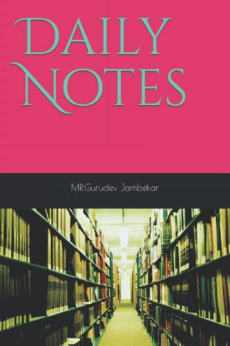 Read Daily Notes, written by Gurudev Jambekar