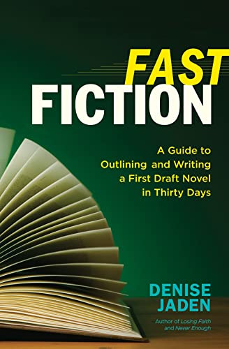 Read Fast Fiction: A Guide to Outlining and Writing a First-Draft Novel in Thirty Days, written by Denise Jaden Read Fast Fiction: A Guide to Outlining and Writing a First-Draft Novel in Thirty Days, written by Denise Jaden