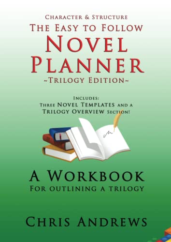 Read Novel Planner: Trilogy Edition: A Workbook for Outlining Trilogies (Character and Structure), written by Chris Andrews Read Novel Planner: Trilogy Edition: A Workbook for Outlining Trilogies (Character and Structure), written by Chris Andrews