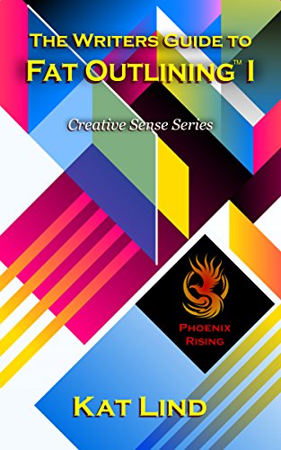 Read A Writer's Guide to Fat Outlining (Creative Sense Series Book 1), written by Kat Lind
