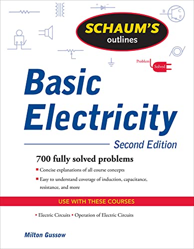 Read Schaum's Outline of Basic Electricity, Second Edition (Schaum's Outlines), written by Milton Gussow Read Schaum's Outline of Basic Electricity, Second Edition (Schaum's Outlines), written by Milton Gussow