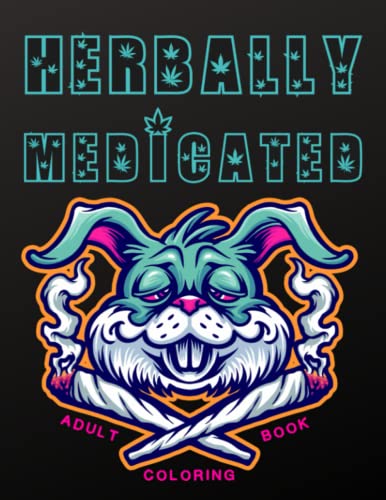 Read Herbally Medicated Adult Coloring Book: A Stoner Coloring Book For High Times, written by Hollow Press Read Herbally Medicated Adult Coloring Book: A Stoner Coloring Book For High Times, written by Hollow Press