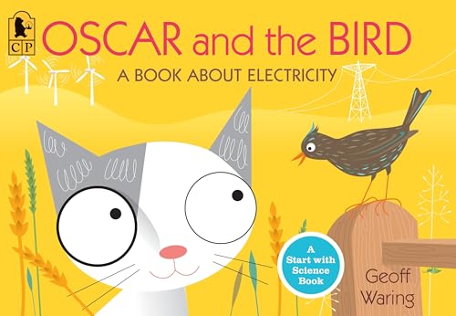 Read Oscar and the Bird: A Book about Electricity (Start with Science), written by Geoff Waring Read Oscar and the Bird: A Book about Electricity (Start with Science), written by Geoff Waring