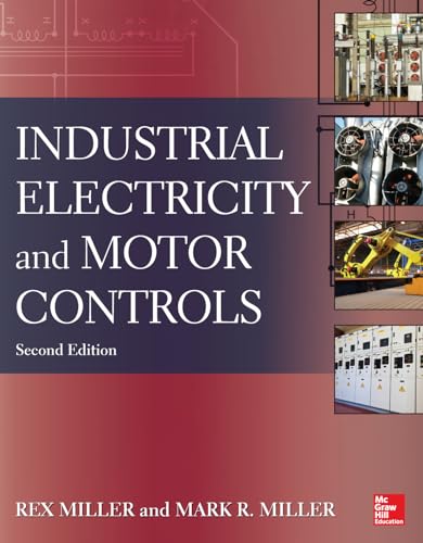 Read Industrial Electricity and Motor Controls, Second Edition, written by Rex MILLER Read Industrial Electricity and Motor Controls, Second Edition, written by Rex MILLER