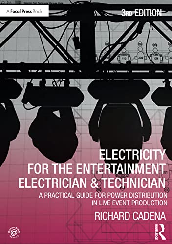 Read Electricity for the Entertainment Electrician & Technician: A Practical Guide for Power Distribution in Live Event Production, written by Richard Cadena Read Electricity for the Entertainment Electrician & Technician: A Practical Guide for Power Distribution in Live Event Production, written by Richard Cadena