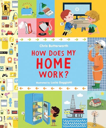 Read How Does My Home Work? (Exploring the Everyday), written by Chris Butterworth Read How Does My Home Work? (Exploring the Everyday), written by Chris Butterworth