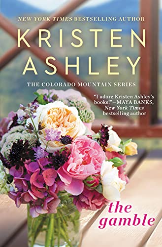 Read The Gamble (Colorado Mountain Series Book 1), written by Kristen Ashley
