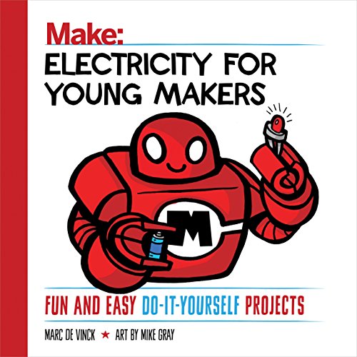Read Electricity for Young Makers: Fun and Easy Do-It-Yourself Projects (Make: Technology on Your Time), written by Marc de Vinck Read Electricity for Young Makers: Fun and Easy Do-It-Yourself Projects (Make: Technology on Your Time), written by Marc de Vinck