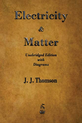 Read Electricity and Matter, written by J J Thomson Read Electricity and Matter, written by J J Thomson