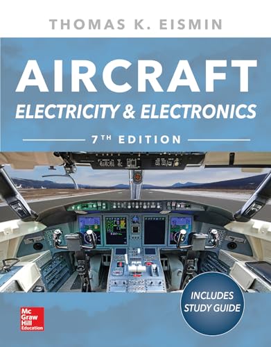 Read Aircraft Electricity and Electronics, Seventh Edition, written by Thomas K. Eismin Read Aircraft Electricity and Electronics, Seventh Edition, written by Thomas K. Eismin