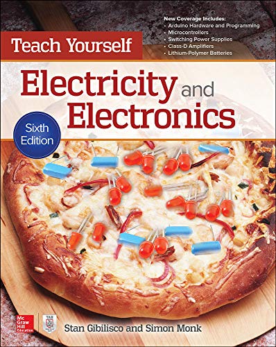 Read Teach Yourself Electricity and Electronics, Sixth Edition, written by Stan Gibilisco; Simon Monk Read Teach Yourself Electricity and Electronics, Sixth Edition, written by Stan Gibilisco; Simon Monk