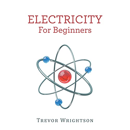 Read Electricity for Beginners, written by Trevor Wrightson Read Electricity for Beginners, written by Trevor Wrightson