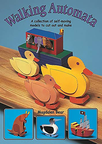 Read Walking Automata: A Collection of Self-moving Models to Cut Out and Make, written by Magdalen Bear