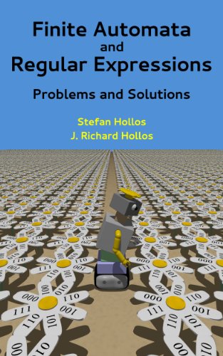 Read Finite Automata and Regular Expressions: Problems and Solutions, written by Stefan Hollos; J. Richard Hollos