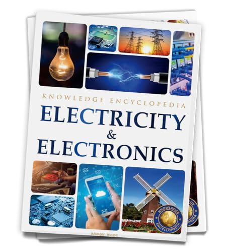 Read Science: Electricity & Electronics (Knowledge Encyclopedia For Children), written by Wonder House Books Read Science: Electricity & Electronics (Knowledge Encyclopedia For Children), written by Wonder House Books