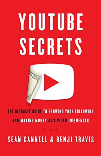 Read YouTube Secrets: The Ultimate Guide to Growing Your Following and Making Money as a Video Influencer, written by Sean Cannell; Benji Travis Read YouTube Secrets: The Ultimate Guide to Growing Your Following and Making Money as a Video Influencer, written by Sean Cannell; Benji Travis