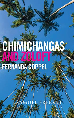 Read Chimichangas and Zoloft (Samuel French), written by Fernanda Coppel Read Chimichangas and Zoloft (Samuel French), written by Fernanda Coppel