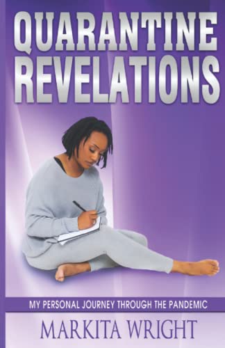 Read Quarantine Revelations, written by Markita Wright Read Quarantine Revelations, written by Markita Wright
