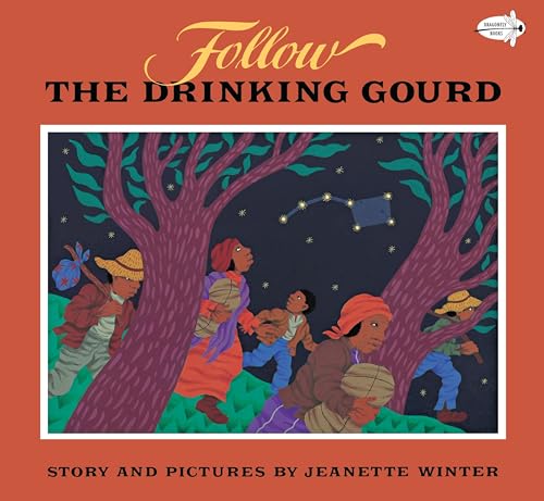 Read Follow the Drinking Gourd, written by Jeanette Winter Read Follow the Drinking Gourd, written by Jeanette Winter
