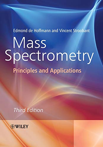 Read Mass Spectrometry: Principles and Applications, written by Edmond de Hoffmann; Vincent Stroobant Read Mass Spectrometry: Principles and Applications, written by Edmond de Hoffmann; Vincent Stroobant
