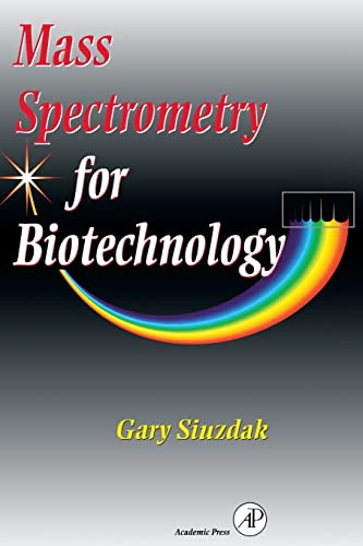 Read Mass Spectrometry for Biotechnology, written by Gary Siuzdak Read Mass Spectrometry for Biotechnology, written by Gary Siuzdak