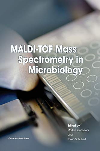 Read MALDI-TOF Mass Spectrometry in Microbiology, written by Markus Kostrzewa Read MALDI-TOF Mass Spectrometry in Microbiology, written by Markus Kostrzewa