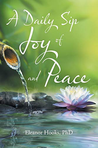 Read A Daily Sip of Joy and Peace, written by Eleanor Hooks