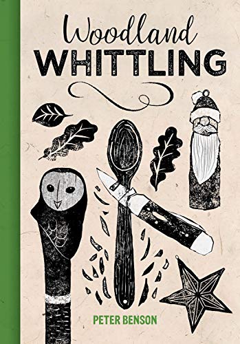 Read Woodland Whittling, written by Peter Benson