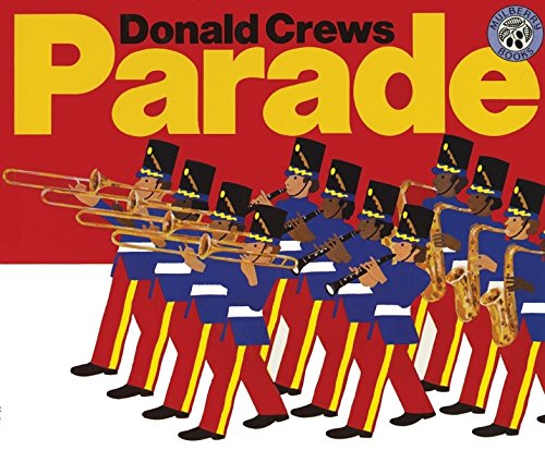 Read Parade, written by Donald Crews Read Parade, written by Donald Crews