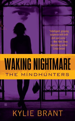 Read Waking Nightmare (Mindhunters Book 1), written by Kylie Brant Read Waking Nightmare (Mindhunters Book 1), written by Kylie Brant