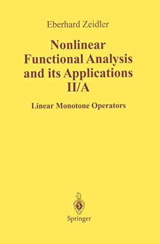 Read Nonlinear Functional Analysis and Its Applications: II/ A: Linear Monotone Operators, written by E. Zeidler