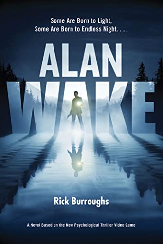 Read Alan Wake, written by Rick Burroughs Read Alan Wake, written by Rick Burroughs